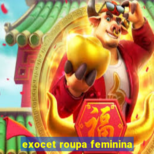 exocet roupa feminina